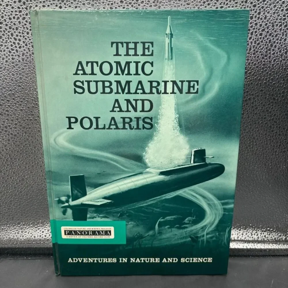 The Atomic Submarine and Polaris Anderson Baar Howard 1961 Illustrated Science